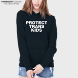 Protect Trans Kids Hoodie