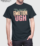 My Favorite Emotion is Ugh T-Shirt