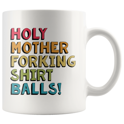 Holy Shirt Balls White Mug