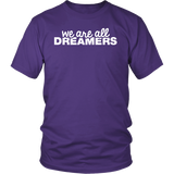 We Are All Dreamers T-Shirt